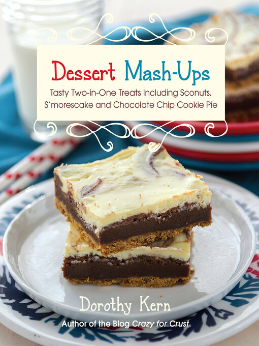Title details for Dessert Mash-Ups by Dorothy Kern - Wait list
